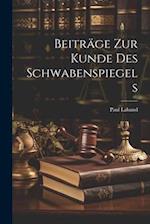 Beiträge Zur Kunde Des Schwabenspiegels