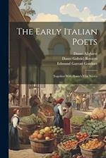 The Early Italian Poets: Together With Dante's Vita Nuova 