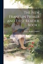 The New Franklin Primer and First Reader, Book 1 