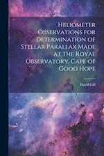 Heliometer Observations for Determination of Stellar Parallax Made at the Royal Observatory, Cape of Good Hope 
