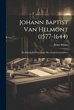 Johann Baptist Van Helmont (1577-1644)