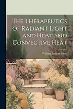 The Therapeutics of Radiant Light and Heat and Convective Heat 