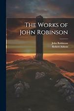 The Works of John Robinson 