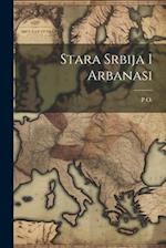 Stara Srbija I Arbanasi
