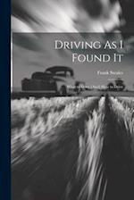 Driving As I Found It: What to Drive [And] How to Drive 