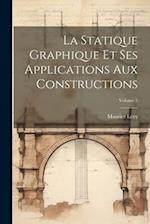La Statique Graphique Et Ses Applications Aux Constructions; Volume 5
