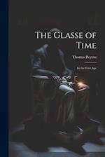 The Glasse of Time: In the First Age 