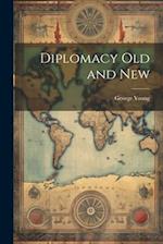 Diplomacy Old and New 
