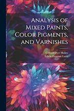 Analysis of Mixed Paints, Color Pigments, and Varnishes 