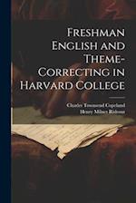 Freshman English and Theme-Correcting in Harvard College 