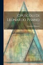 Opuscoli Di Leonardo Pisano