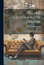 On the Phenomena of Dreams: And Other Transient Illusions 