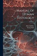 Manual of Human Histology; Volume 2 