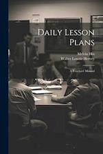 Daily Lesson Plans: A Teachers' Manual 
