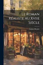 Le Roman Réaliste Au Xviie Siècle