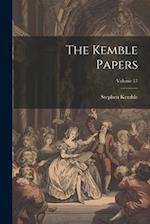 The Kemble Papers; Volume 17 