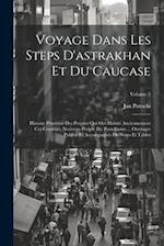 Voyage Dans Les Steps D'astrakhan Et Du Caucase