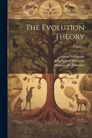 The Evolution Theory; Volume 2