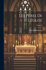 Les Pères De L'église; Volume 2