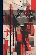 Ideologia, Volumen IV