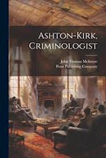 Ashton-Kirk, Criminologist 