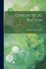 Chirurgie Du Rectum; Volume 2
