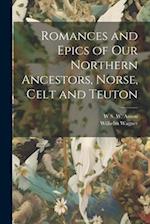 Romances and Epics of Our Northern Ancestors, Norse, Celt and Teuton 