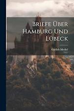 Briefe Über Hamburg Und Lübeck