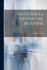Notes Sur La Littérature Moderne; Volume 1