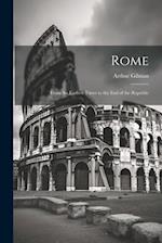 Rome: From the Earliest Times to the End of the Republic 