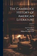 The Cambridge History of American Literature; Volume 4 