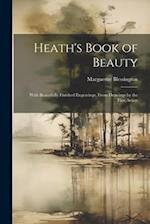 Heath's Book of Beauty: With Beautifully Finished Engravings, From Drawings by the First Artists 