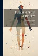 Elements of Surgery: For the Use of Students 