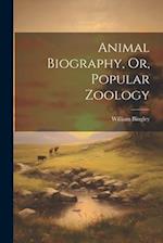 Animal Biography, Or, Popular Zoology 