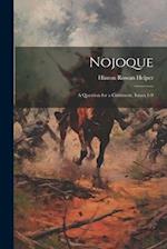 Nojoque: A Question for a Continent, Issues 1-9 