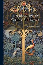 A Manual of Greek Prosody 