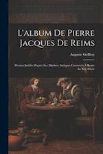 L'album De Pierre Jacques De Reims