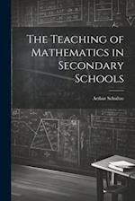 The Teaching of Mathematics in Secondary Schools 