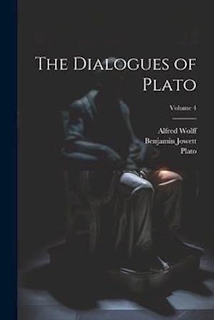 The Dialogues of Plato; Volume 4