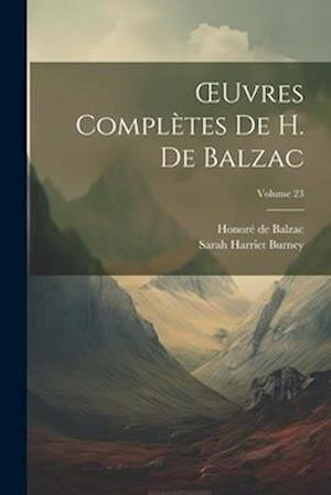 OEuvres Complètes De H. De Balzac; Volume 23