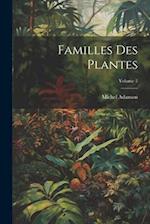 Familles Des Plantes; Volume 2