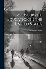 A History of Education in the United States 