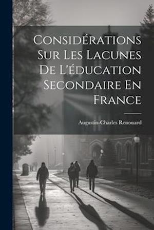 Considérations Sur Les Lacunes De L'éducation Secondaire En France