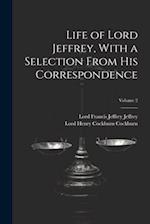 Life of Lord Jeffrey, With a Selection From His Correspondence; Volume 2 
