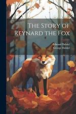 The Story of Reynard the Fox 