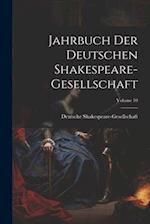 Jahrbuch Der Deutschen Shakespeare-Gesellschaft; Volume 10