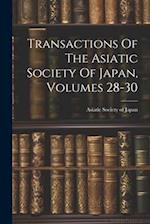 Transactions Of The Asiatic Society Of Japan, Volumes 28-30 