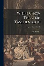 Wiener Hof-theater-taschenbuch