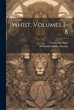 Whist, Volumes 7-8 