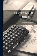 Trattato De' Tributi ...